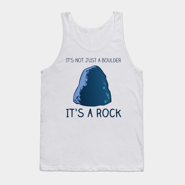 Not Just a Boulder Tank Top by Easter21